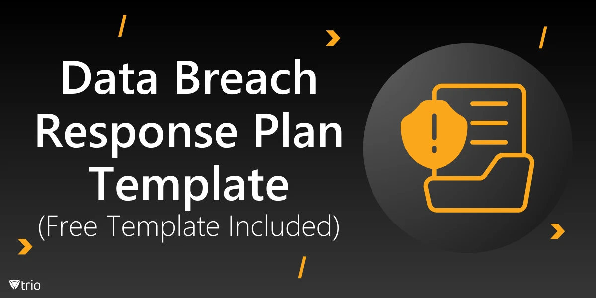 Data Breach Response Plan Template + How to Create One