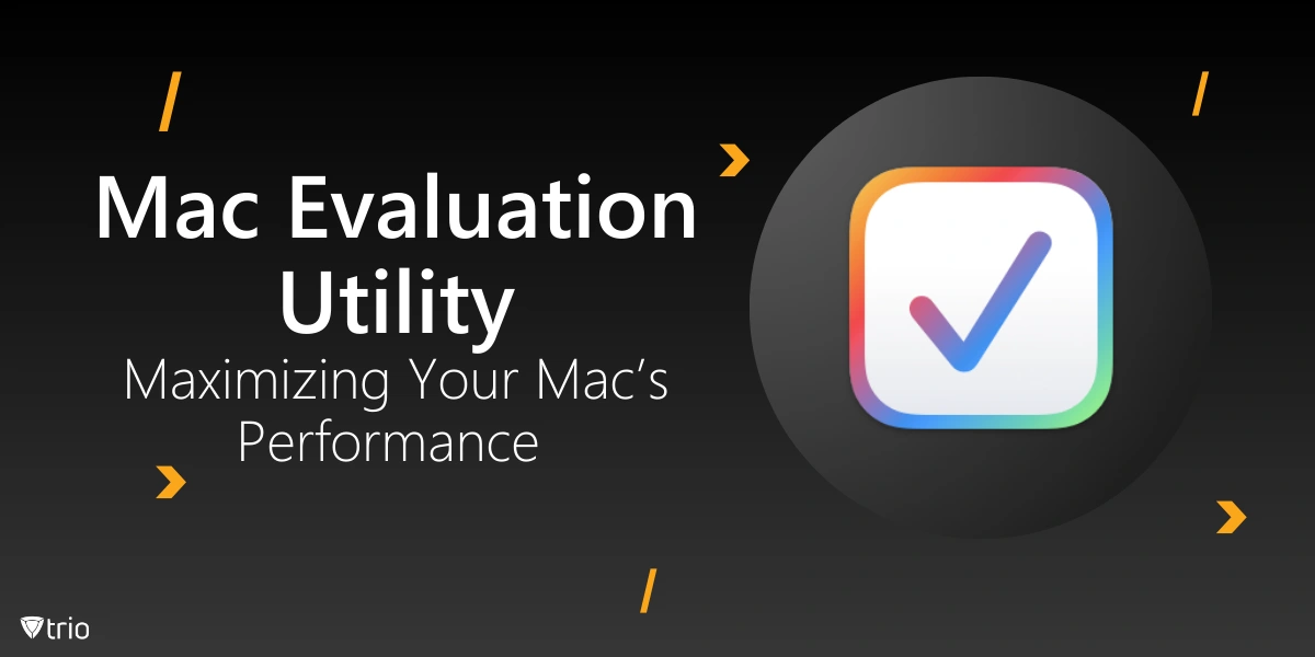 Mac Evaluation Utility: Maximizing Your Mac’s Performance