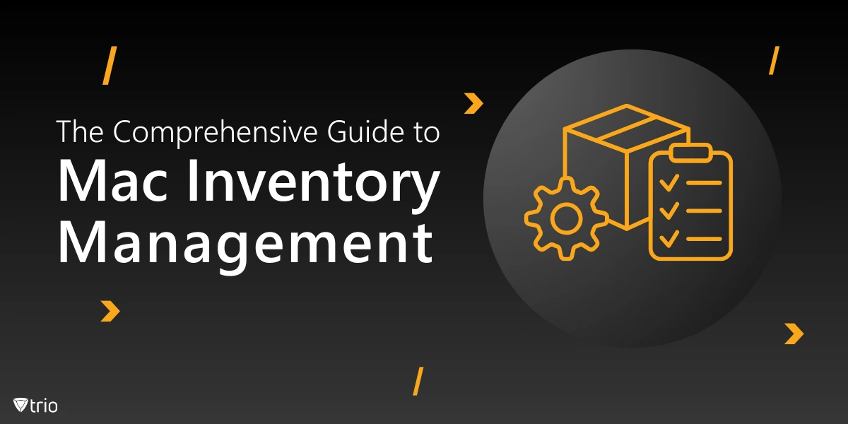 The Comprehensive Guide to Mac Inventory Management