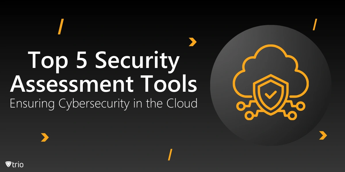 Top 5 Security Assessment Tools: Ensuring Cybersecurity in the Cloud