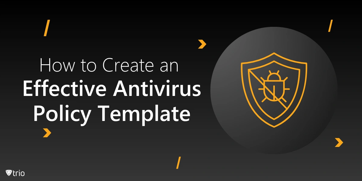 How to Create an Antivirus Policy Template + Free Sample