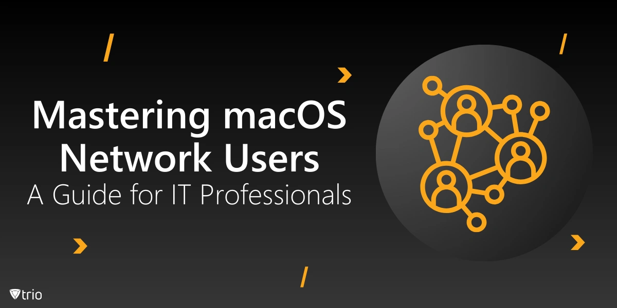 Mastering macOS Network Users: A Guide for IT Professionals