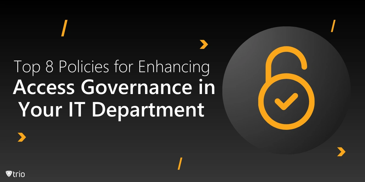 8 Policies for Enhancing Access Governance in IT Departments