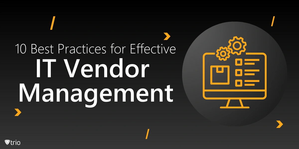 10 Best Practices for Effective IT Vendor Management