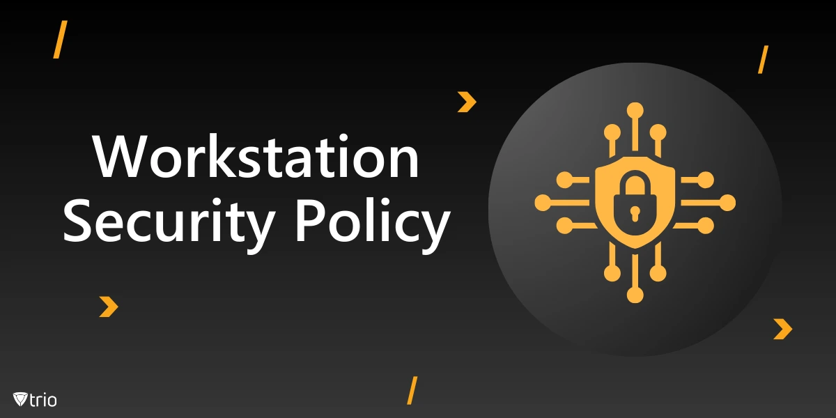 Workstation Security Policy: Everything You Need to Know