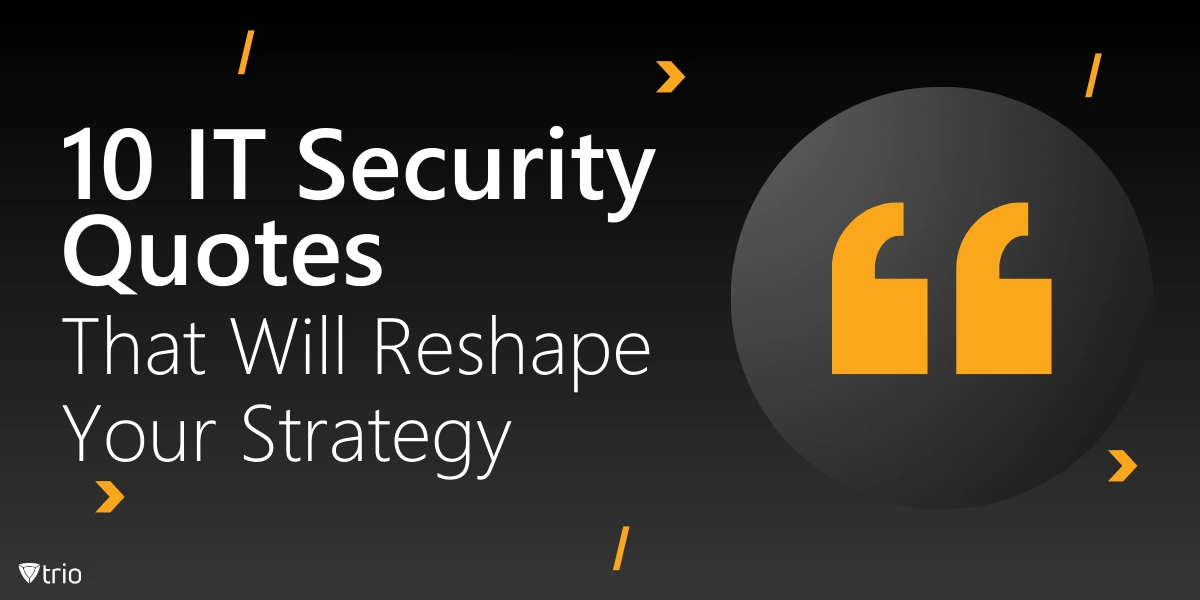 10 IT Security Quotes That Will Reshape Your Strategy