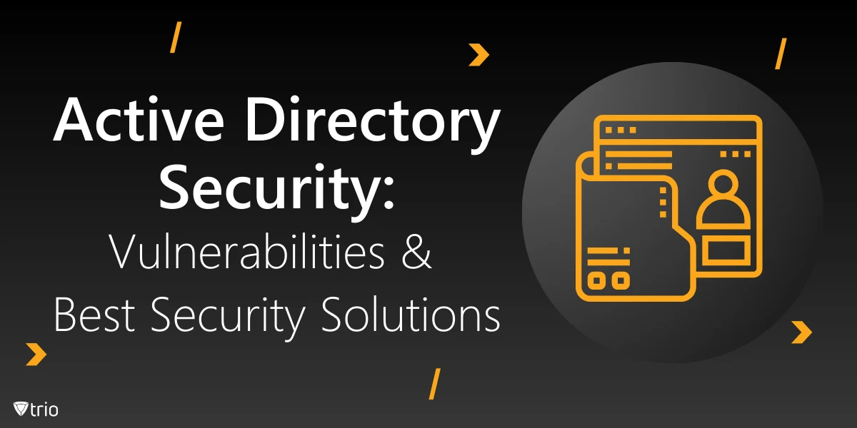 Active Directory Security: Vulnerabilities & Best Security Solutions