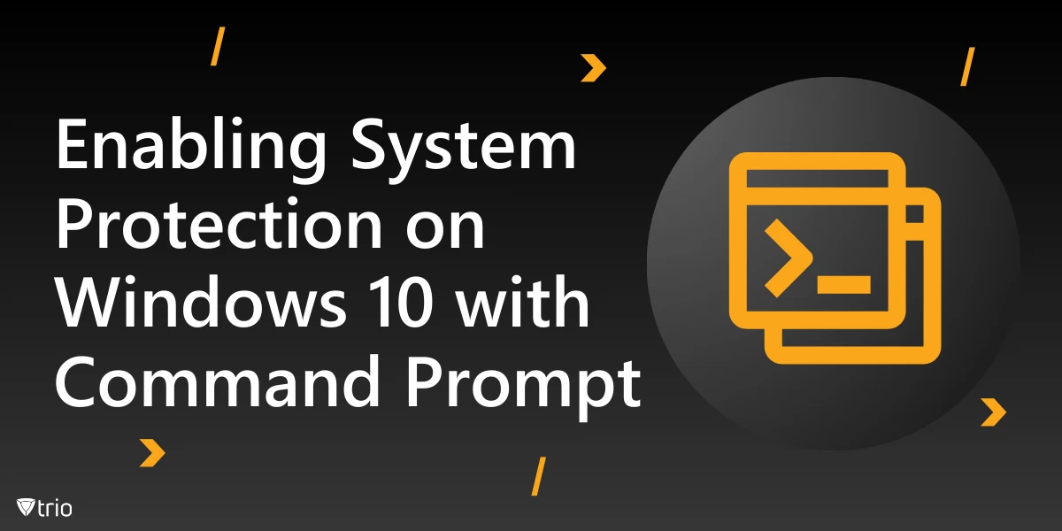 Enabling System Protection on Windows 10 with Command Prompt