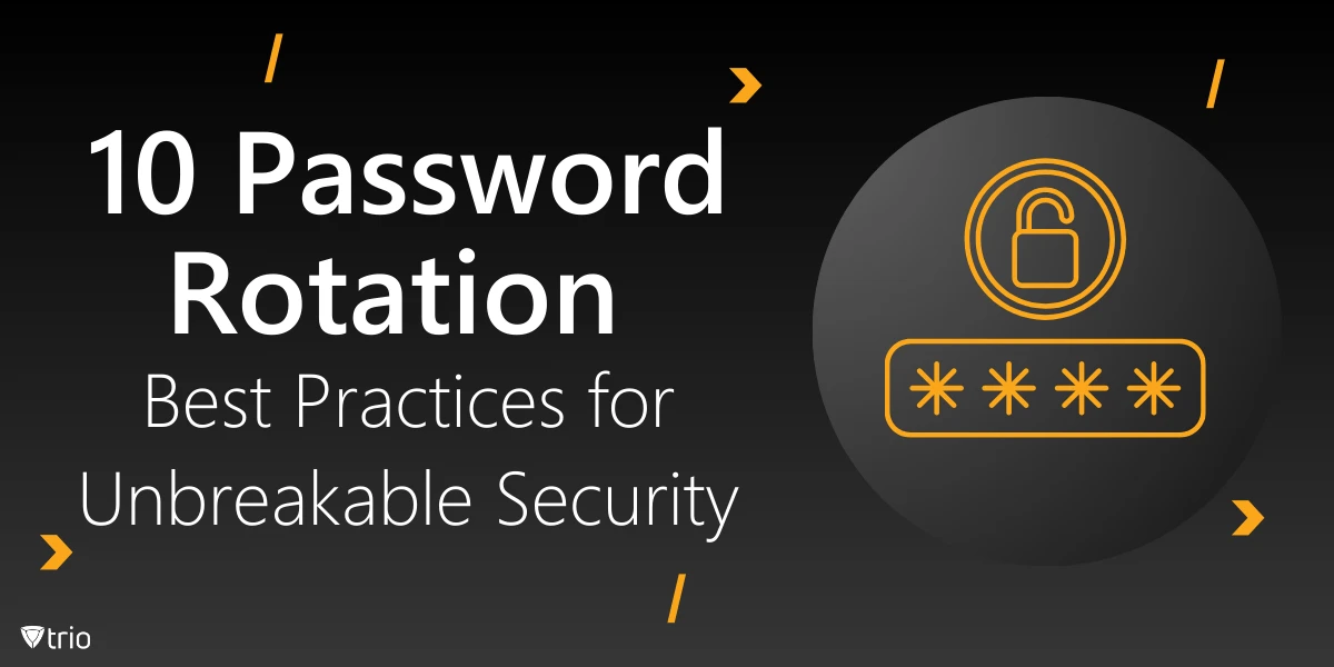 10 Password Rotation Best Practices for Unbreakable Security