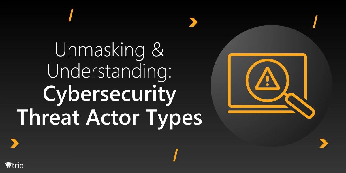 5 Cybersecurity Threat Actor Types and Examples