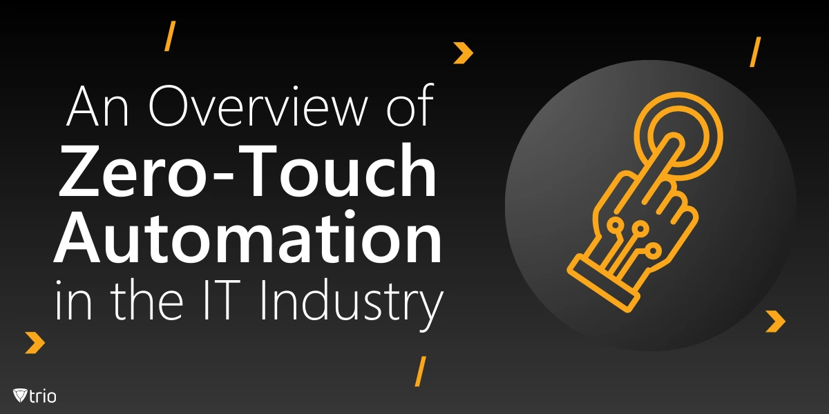 An Overview of Zero-Touch Automation in the IT Industry