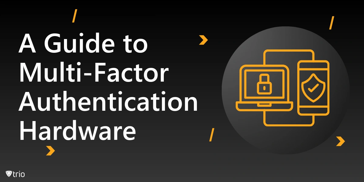 A Guide to Multi-Factor Authentication Hardware