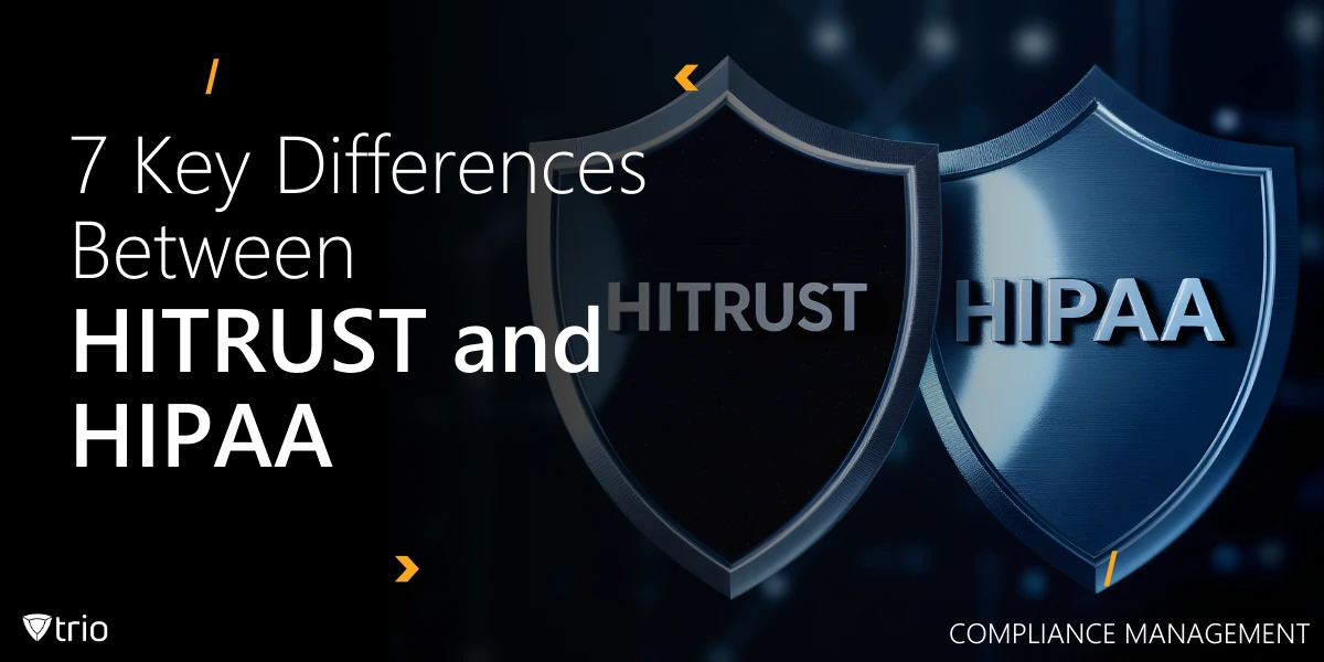 HITRUST vs HIPAA: 7 Key Differences