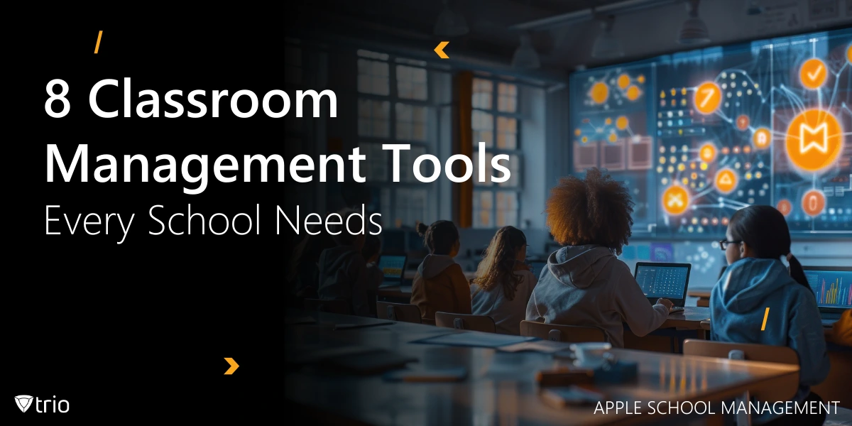 8 Classroom Management Tools Every School Needs