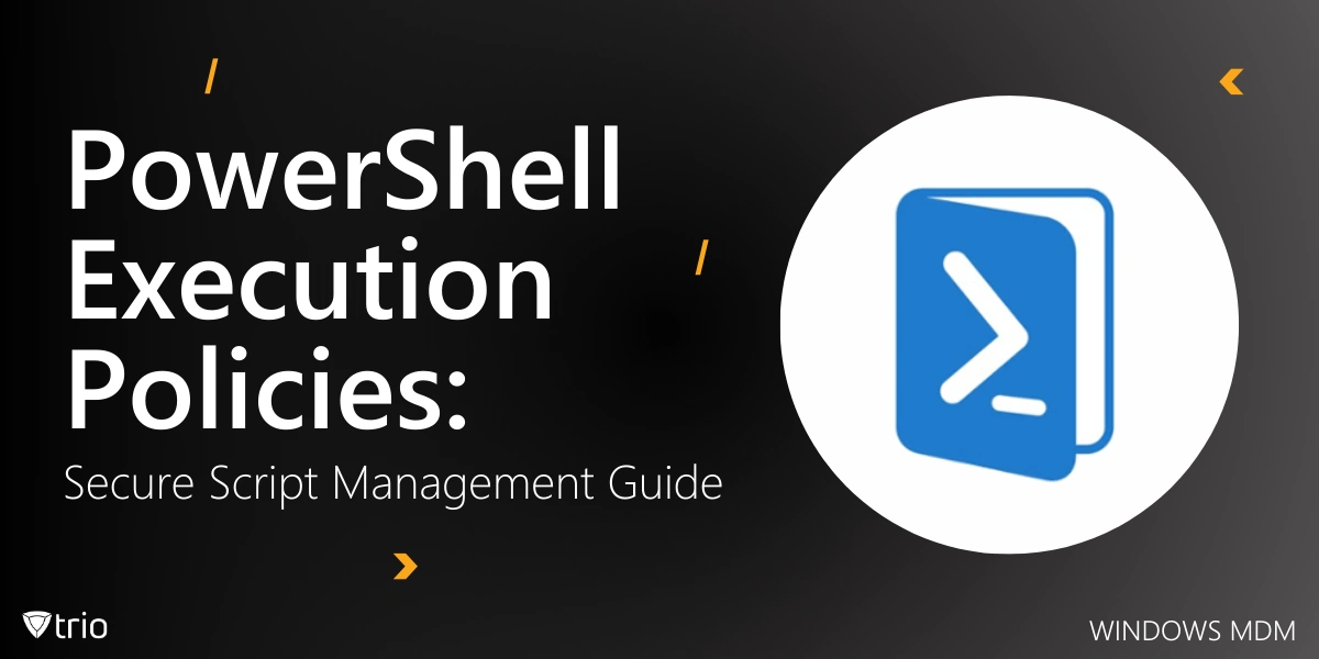 PowerShell Execution Policies: Secure Script Management Guide