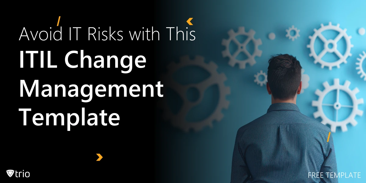 Avoid IT Risks with This ITIL Change Management Template